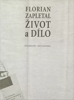 Florian Zapletal - život a dílo