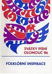 Folklórní inspirace: Svátky písní Olomouc '86