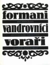 Formani – vandrovníci – voraři