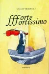 Forte fortissimo
