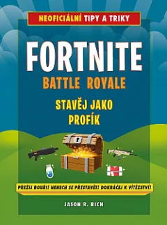 Fortnite Battle Royale: Stavěj jako profík