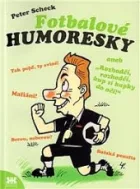 Fotbalové humoresky aneb Rozhodčí, rozhodčí, kup si kapky do očí!