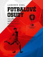 Fotbalové osudy - Co všechno může zničit fotbalovou kariéru
