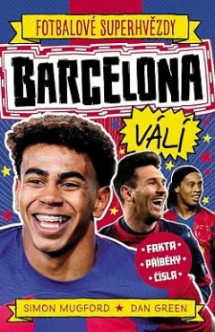 Fotbalové superhvězdy: Barcelona válí