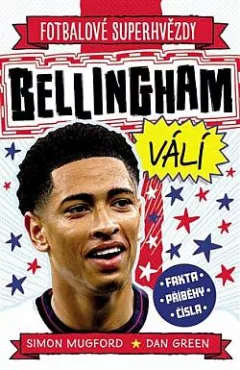 Fotbalové superhvězdy: Bellingham válí