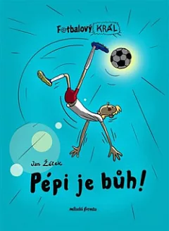 Pépi je bůh!