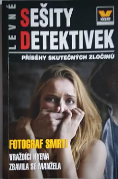 Fotograf smrti / Vraždící hyena / Zbavila se manžela