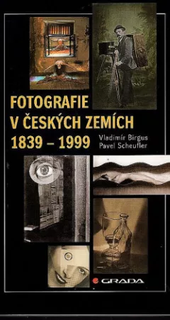 Fotografie v českých zemích 1839-1999 - Chronologie