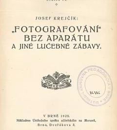 Fotografování bez aparátu a jiné lučebné zábavy