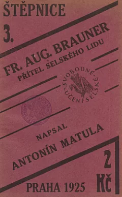Fr. Aug. Brauner přítel selského lidu