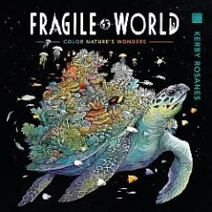Fragile World: Colour Nature's Wonders