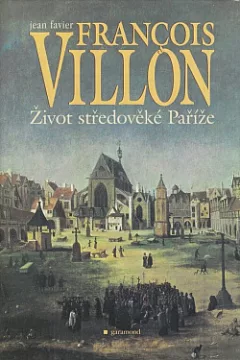 François Villon: Život středověké Paříže