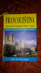 Francouzština - Konverzace, turistický průvodce, gramatika, slovník