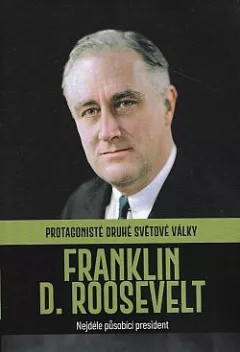 Franklin D. Roosevelt: Nejdéle působící prezident