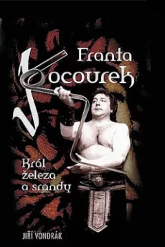 Franta Kocourek – Král železa a srandy