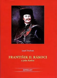 František II. Rákoci a jeho Košice