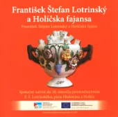 František Štefan Lotrinský a holíčska fajansa