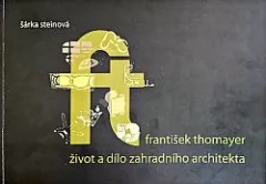 František Thomayer: Život a dílo zahradního architekta