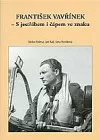 František Vavřínek – S jestřábem i čápem ve znaku