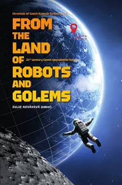 From the Land of Robots and Golems