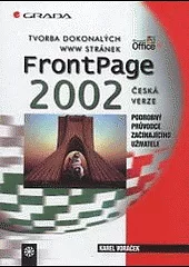 FrontPage 2002, česká verze - tvorba dokonalých WWW stránek