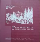 Frýdlantské květy: antologie německy píšících autorů z Frýdlantska a Liberecka