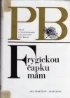 Frygickou čapku mám