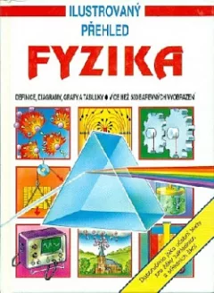 Fyzika: Ilustrovaný přehled