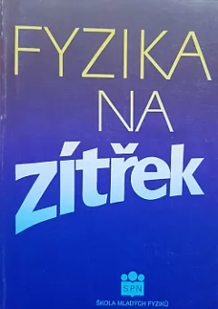 Fyzika na zitřek