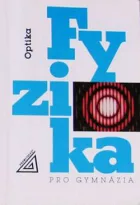 Fyzika pro gymnázia - Optika