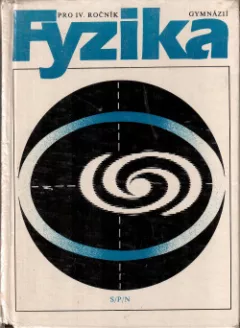 Fyzika pro IV. ročník gymnázií