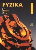 Fyzika pro střední školy 1