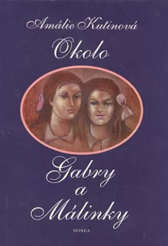 Okolo Gabry a Málinky