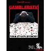 Gamblerství aneb Ztráta svobody