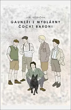 Gauneři z mydlárny / Čocht baroni