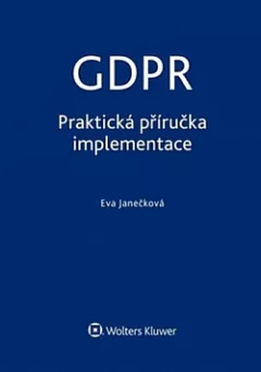 GDPR - Praktická příručka implementace