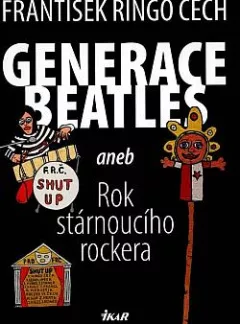 Generace Beatles aneb Rok stárnoucího rockera