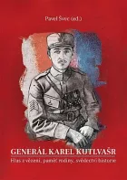 Generál Karel Kutlvašr: Hlas z vězení, paměť rodiny, svědectví historie