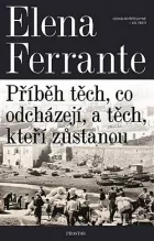 Příběh těch, co odcházejí, a těch, kteří zůstanou