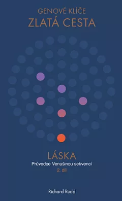 Genové klíče - Zlatá cesta - 2. díl Láska
