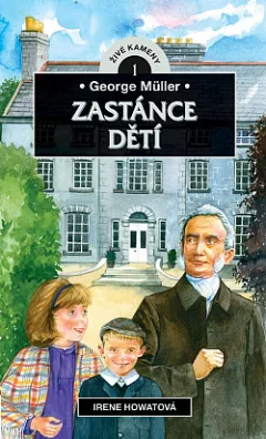 George Müller: Zastánce dětí