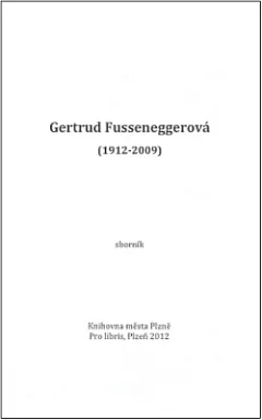Gertrud Fusseneggerová (1912–2009): Sborník