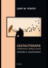 Gestalt terapie: Uvědomování, dialog a proces