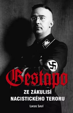 Gestapo - Ze zákulisí nacistického teroru