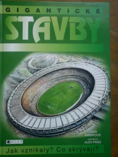 Gigantické stavby - Jak vznikaly? Co skrývají?