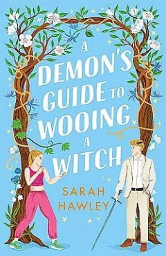 A Demon's Guide to Wooing a Witch