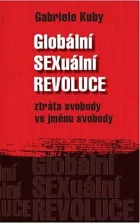 Globální sexuální revoluce: Ztráta svobody ve jménu svobody
