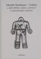 Golem a další příběhy o kabale, symbolech a podivuhodných setkáních