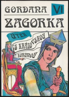 Gordana VI - Útek s kráľovskou korunou