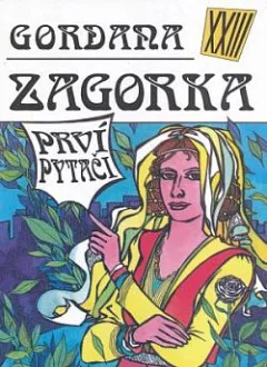 Gordana XXIII - Prví pytači